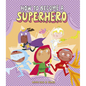 How to Become a Superhero - Hardcover
