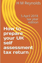 How to prepare your UK self assessment tax return: 5 April 2018 edition - Paperback