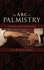 The ABC of Palmistry: Character and Fortune Revealed - Paperback