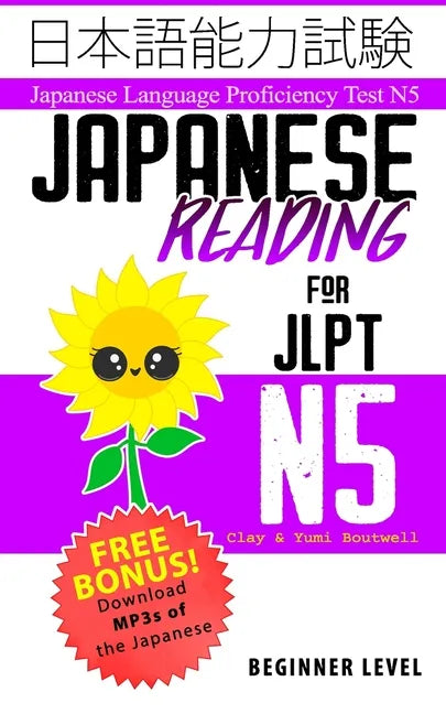 Japanese Reading for JLPT N5: Master the Japanese Language Proficiency Test N5 - Paperback