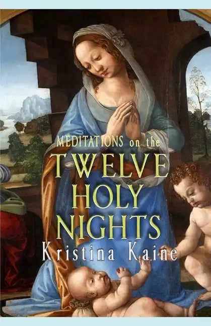Meditations on the Twelve Holy Nights - Paperback