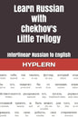 Learn Russian with Chekhov's Little Trilogy: Interlinear Russian to English - Paperback