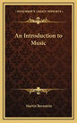 An Introduction to Music - Hardcover