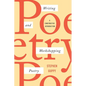 Writing and Workshopping Poetry: A Constructive Introduction - Paperback