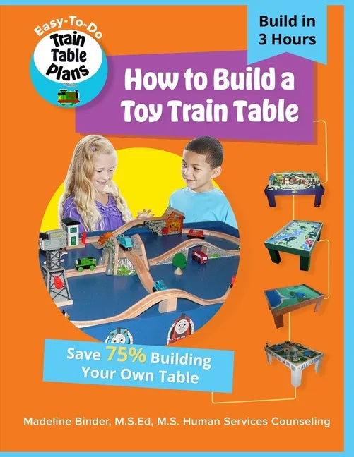 How to Build a Toy Train Table: DIY Easy-to-Do Toy Train Table Plans - Paperback