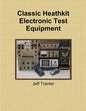 Classic Heathkit Electronic Test Equipment - Paperback