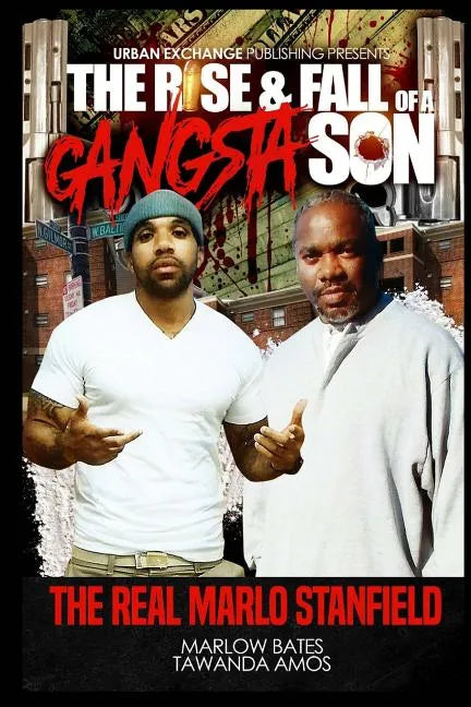 The Rise & Fall of a Gangsta Son: The Real Marlo Stanfield - Paperback