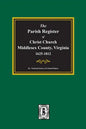 The Parish Register of Christ Church, Middlesex County, Virginia, 1625-1812 - Paperback