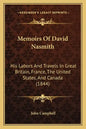 Memoirs of David Nasmith: His Labors and Travels in Great Britain, France, the United States, and Canada (1844) - Paperback