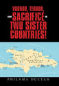 Voodoo, Terror, and Sacrifice in Two Sister Countries! - Hardcover