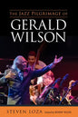 The Jazz Pilgrimage of Gerald Wilson - Hardcover