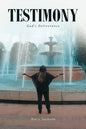 Testimony: God's Deliverance - Paperback