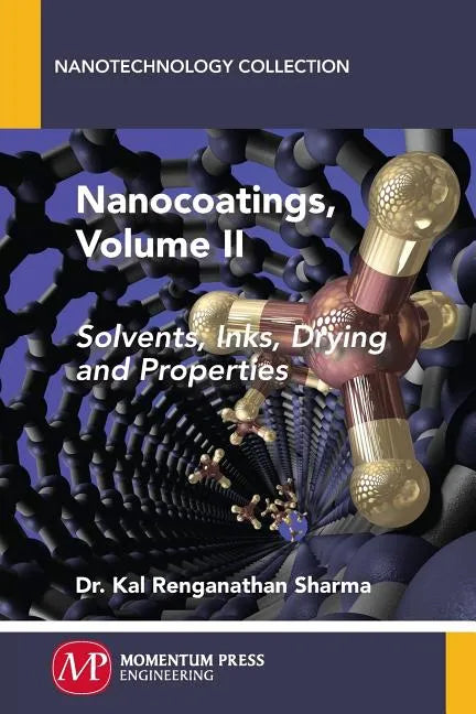 Nanocoatings, Volume II: Solvents, Inks, Drying, and Properties - Paperback