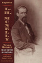 Captain L.H. McNelly, Texas Ranger: The Life & Times of a Fighting Man - Paperback