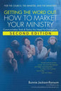 Getting the Word Out: How to Market Your Ministry - Paperback