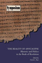The Reality of Apocalypse: Rhetoric and Politics in the Book of Revelation - Paperback