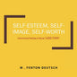 Self-Esteem, Self-Image, Self-Worth: Overcoming Feelings of Being "LESS THAN" - Paperback