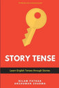 Story Tense: Learn English Tenses Through Stories - Paperback