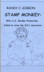 Stamp Monkey: Why U.S. Border Protection Failed to Stop the 9/11 Terrorists - Paperback