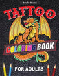 Tattoo Designs Coloring Book: A Tattoo Coloring Book for Adults with Beautiful Tattoo Designs for Stress Relief, Relaxation, and Creativity - Paperback