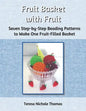 Fruit Basket with Fruit Beading Pattern Book: Seven Step-by-Step Beading Patterns to Make One Fruit-Filled Basket - Paperback