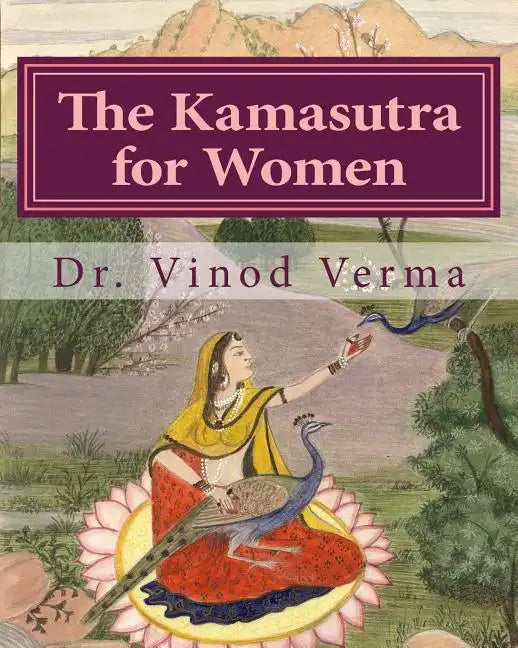 The Kamasutra for Women (B&W Edition): Based on the Vedic Tradition - Paperback