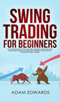Swing Trading for Beginners: The Complete Guide on How to Become a Profitable Trader Using These Proven Swing Trading Techniques and Strategies. In - Hardcover