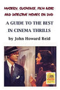 Mystery, Suspense, Film Noir and Detective Movies on DVD: A Guide to the Best in Cinema Thrills - Paperback
