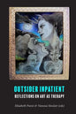 Outsider Inpatient: Reflections on Art as Therapy - Paperback