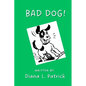 Bad Dog! - Paperback