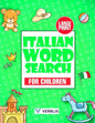 Italian Word Search for Children: Large Print Italian Activity Book with Word Search Puzzles for Kids and Beginners - Paperback