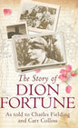 The Story of Dion Fortune: As told to Charles Fielding and Carr Collins - Hardcover