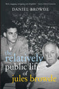 The Relatively Public Life of Jules Browde - Paperback