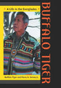 Buffalo Tiger: A Life in the Everglades a Life in the Everglades - Hardcover