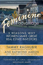 The Feminine Advantage: 5 Reasons Why Women Make Great Real Estate Investors - Paperback