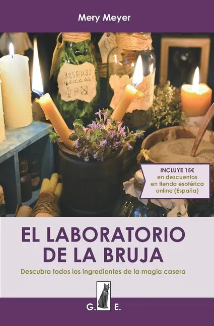 El laboratorio de la bruja: Descubra todos los ingredientes de la magia casera - Paperback