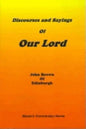 Discourses and Sayings of Our Lord: Volume I - Hardcover