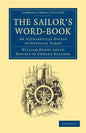 The Sailor's Word-Book: An Alphabetical Digest of Nautical Terms - Paperback