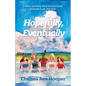Hopefully, Eventually - Paperback