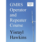 The GMRS Operator and Repeater Course - Paperback