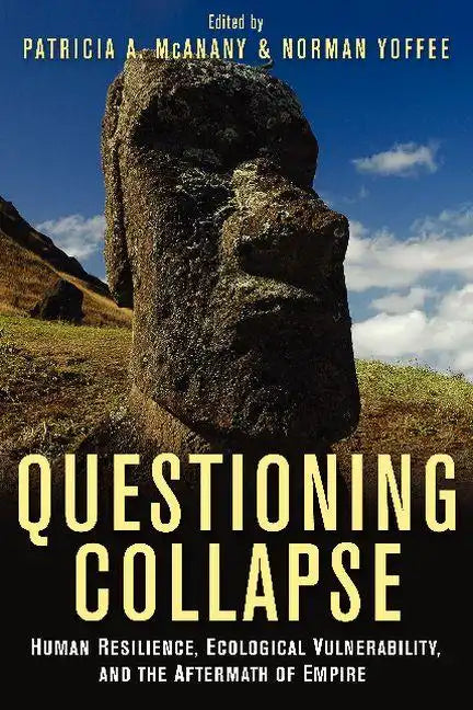 Questioning Collapse: Human Resilience, Ecological Vulnerability, and the Aftermath of Empire - Paperback