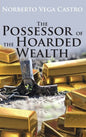 The Possessor of the Hoarded Wealth - Hardcover