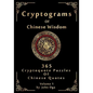 Cryptograms Of Chinese Wisdom: 365 Cryptoquote Puzzles Of Chinese Quotes, Volume 1 - Paperback