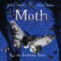 Moth: An Evolution Story - Hardcover