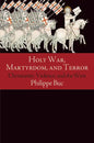 Holy War, Martyrdom, and Terror: Christianity, Violence, and the West - Paperback