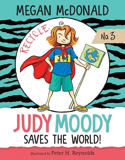 Judy Moody Saves the World!: #3 - Library Binding