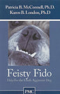 Feisty Fido: Help for the Leash Aggressive Dog - Paperback