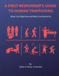 A First Responder's Guide to Human Trafficking: What you might see and what you should do - Paperback