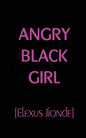 Angry Black Girl - Paperback
