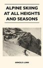 Alpine Skiing at All Heights and Seasons - Paperback